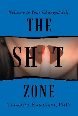 Zona de rahat: Bun venit la sinele tău schimbat - The Shit Zone: Welcome to Your Changed Self