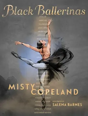 Balerini negri: Călătoria mea către moștenirea noastră - Black Ballerinas: My Journey to Our Legacy