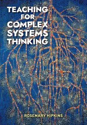 Predarea pentru gândirea complexă a sistemelor - Teaching for Complex Systems Thinking
