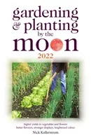 Grădinărit și plantare pe Lună 2022 - Gardening and Planting by the Moon 2022