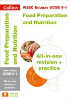 WJEC Eduqas GCSE 9-1 Food Preparation and Nutrition All-in-One Complete Revision and Practice - Ideal pentru învățarea acasă, examene 2022 și 2023 - WJEC Eduqas GCSE 9-1 Food Preparation and Nutrition All-in-One Complete Revision and Practice - Ideal for Home Learning, 2022 and 2023 Exams