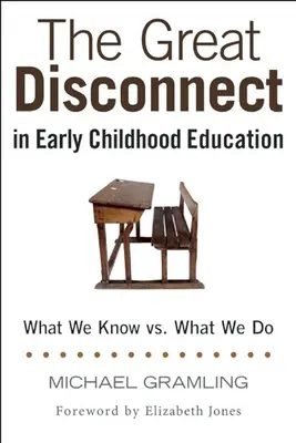 Marea neconcordanță în educația preșcolară: Ce știm vs. Ce facem - The Great Disconnect in Early Childhood Education: What We Know vs. What We Do