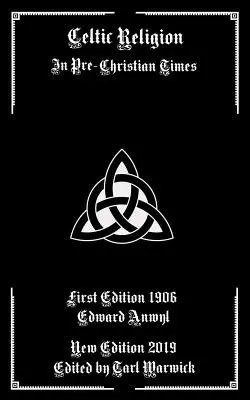 Religia celtică: În epoca precreștină - Celtic Religion: In Pre-Christian Times