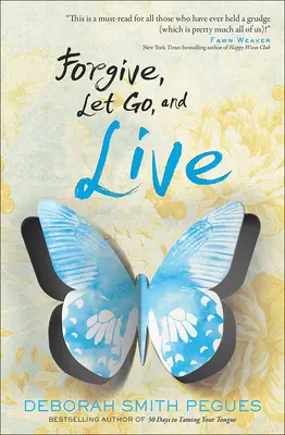 Iartă, renunță și trăiește - Forgive, Let Go, and Live