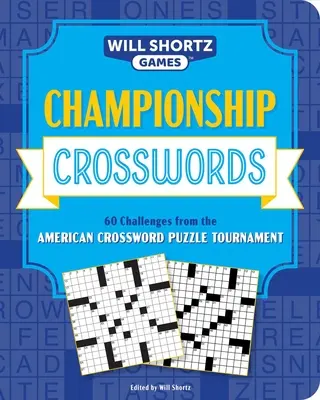 Campionatul de cuvinte încrucișate: 60 de provocări de la turneul american de cuvinte încrucișate - Championship Crosswords: 60 Challenges from the American Crossword Puzzle Tournament