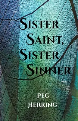 Sora sfântă, sora păcătoasă - Sister Saint, Sister Sinner