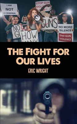 Lupta pentru viețile noastre - The Fight for Our Lives