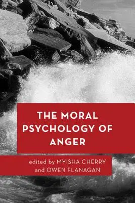 Psihologia morală a furiei - The Moral Psychology of Anger