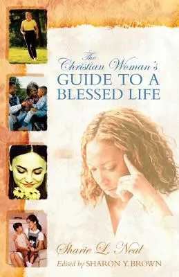 Ghidul femeii creștine pentru o viață binecuvântată - The Christian Woman's Guide to a Blessed Life