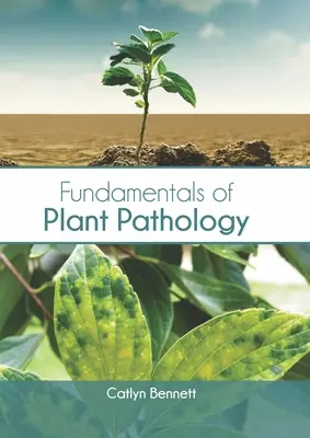 Bazele patologiei plantelor - Fundamentals of Plant Pathology