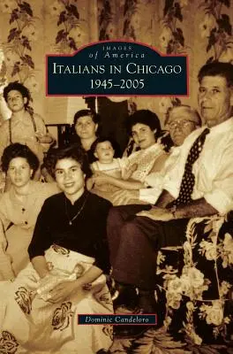 Italienii din Chicago, 1945-2005 - Italians in Chicago, 1945-2005