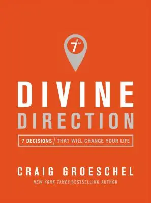 Direcția divină: 7 decizii care îți vor schimba viața - Divine Direction: 7 Decisions That Will Change Your Life