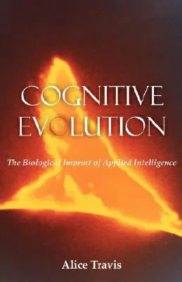 Cognitive Evolution (Evoluția cognitivă): Amprenta biologică a inteligenței aplicate - Cognitive Evolution: The Biological Imprint of Applied Intelligence