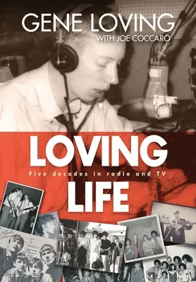Loving Life: Cinci decenii în radio și televiziune - Loving Life: Five Decades in Radio and TV