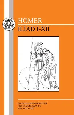Homer: Iliada I-XII - Homer: Iliad I-XII