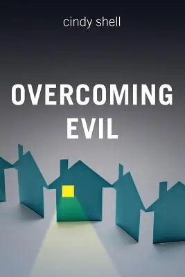Depășirea răului - Overcoming Evil