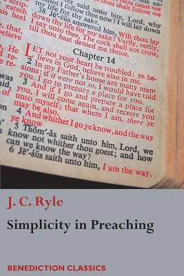 Simplitatea în predicare: Un ghid pentru comunicarea puternică a Cuvântului lui Dumnezeu - Simplicity in Preaching: A Guide to Powerfully Communicating God's Word