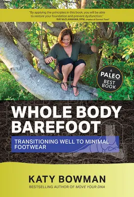 Whole Body Barefoot: Tranziția către încălțămintea minimă - Whole Body Barefoot: Transitioning Well to Minimal Footwear