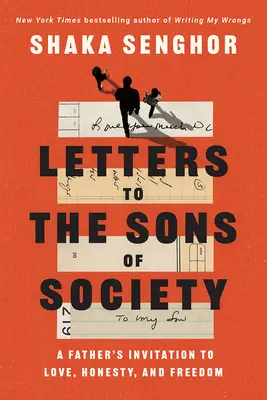 Scrisori către fiii societății: Invitația unui tată la iubire, onestitate și libertate - Letters to the Sons of Society: A Father's Invitation to Love, Honesty, and Freedom