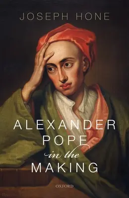 Alexander Pope în devenire - Alexander Pope in the Making