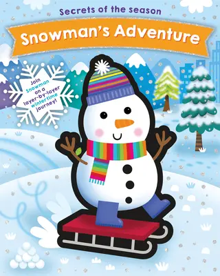 Aventura Omului de Zăpadă: Urmează-l pe Omul de Zăpadă într-o călătorie de iarnă, strat cu strat! - Snowman's Adventure: Join Snowman on a Layer-By-Layer Wintertime Journey!
