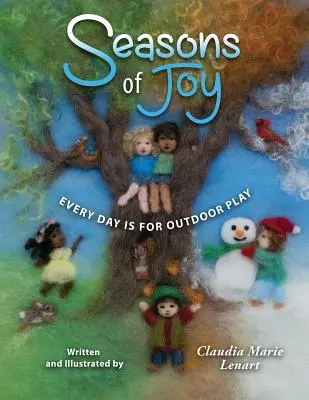 Seasons of Joy: Fiecare zi este pentru joacă în aer liber - Seasons of Joy: Every Day is for Outdoor Play