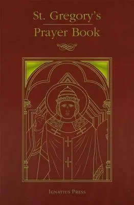 Cartea de rugăciuni a Sfântului Grigorie - St. Gregory's Prayer Book