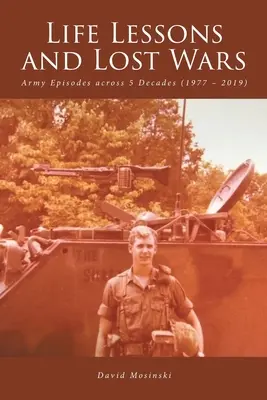 Lecții de viață și războaie pierdute: Episoade militare de-a lungul a 5 decenii (1977 - 2019) - Life Lessons and Lost Wars: Army Episodes across 5 Decades (1977 - 2019)