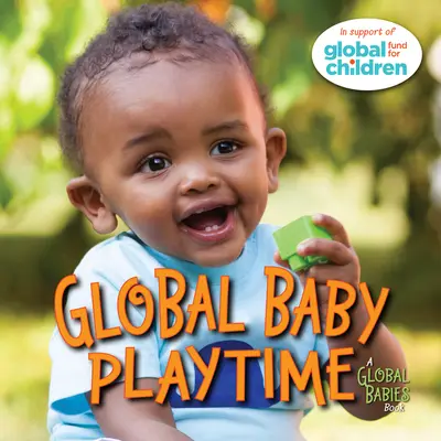 Ora de joacă pentru bebelușii globali - Global Baby Playtime