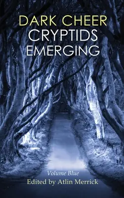 Dark Cheer: Cryptids Emerging - Volumul Albastru - Dark Cheer: Cryptids Emerging - Volume Blue