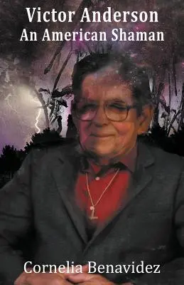 Victor H. Anderson: Un șaman american - Victor H. Anderson: An American Shaman