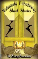 Povestiri scurte extrem de amuzante: Povestiri din Primul Război Mondial și din anii 1920 - Extremely Entertaining Short Stories: Stories from World War I and the 1920s