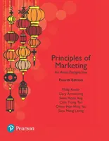 Principii de marketing, o perspectivă asiatică - Principles of Marketing, An Asian Perspective