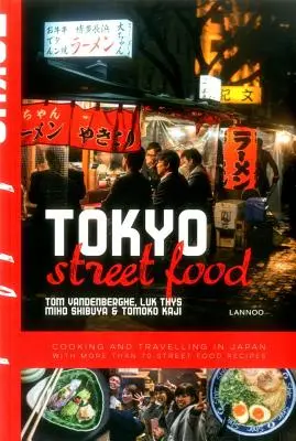 Mâncarea de stradă din Tokyo - Tokyo Street Food