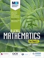 MEI A Level Mathematics Year 2 4-a ediție - MEI A Level Mathematics Year 2 4th Edition