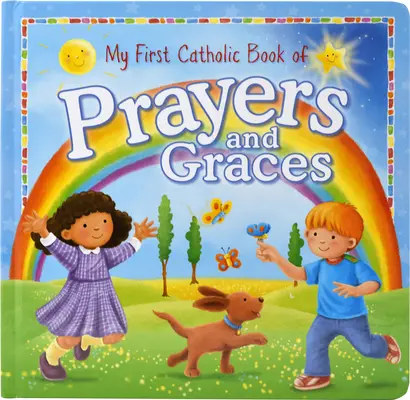 Prima mea carte catolică de rugăciuni și haruri - My First Catholic Book of Prayers and Graces