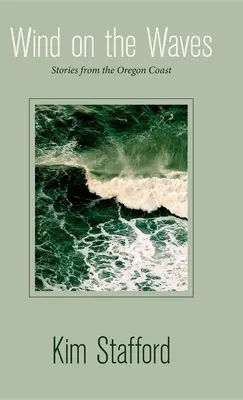 Vânt pe valuri: Povestiri de pe coasta Oregonului - Wind on the Waves: Stories from the Oregon Coast