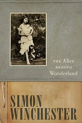 Alice în spatele Țării Minunilor - The Alice Behind Wonderland