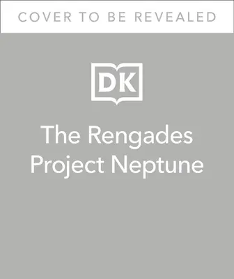 Proiectul Renegaților Neptun - The Renegades Project Neptune