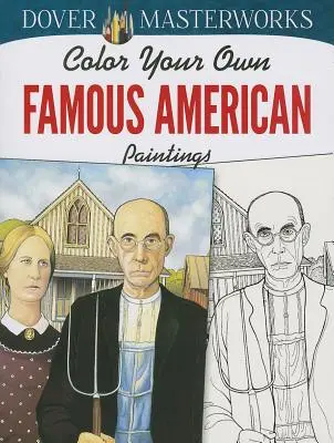 Colorează-ți propriile picturi americane faimoase - Color Your Own Famous American Paintings
