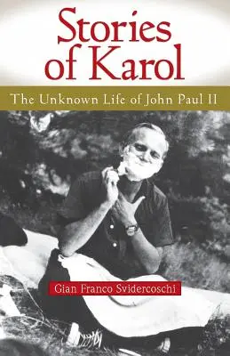 Poveștile lui Karol: Viața necunoscută a lui Jo: Viața necunoscută a lui Ioan Paul al II-lea - Stories of Karol: The Unknown Life of Jo: The Unknown Life of John Paul II