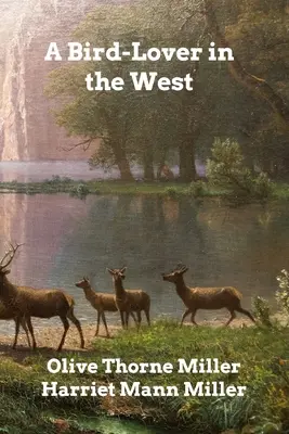 Un iubitor de păsări în vest - A Bird-Lover in the West