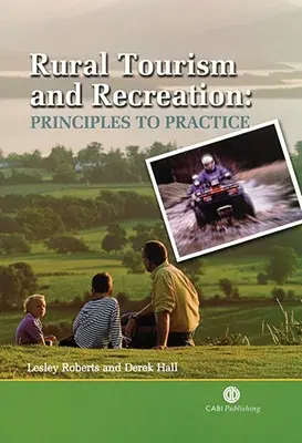 Turism rural și recreere: De la principii la practică - Rural Tourism and Recreation: Principles to Practice