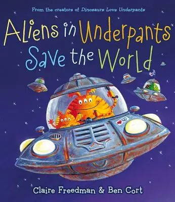 Extratereștrii în chiloți salvează lumea - Aliens in Underpants Save the World