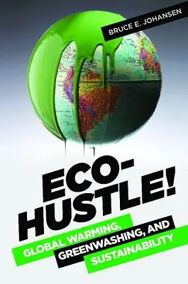 Eco-Hustle!: Încălzirea globală, Greenwashing și durabilitatea - Eco-Hustle!: Global Warming, Greenwashing, and Sustainability