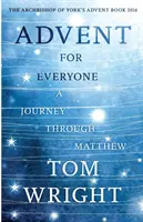 Advent pentru toată lumea: O călătorie prin Matei - Advent For Everyone: A Journey Through Matthew