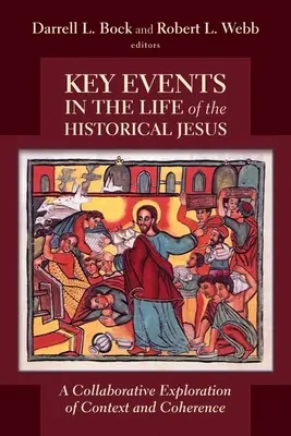 Evenimente-cheie din viața lui Iisus cel Istoric: O explorare colaborativă a contextului și coerenței - Key Events in the Life of the Historical Jesus: A Collaborative Exploration of Context and Coherence