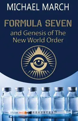 Formula șapte: Și geneza noii ordini mondiale - Formula Seven: And Genesis of the New World Order