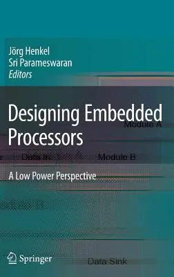 Proiectarea procesoarelor integrate: O perspectivă asupra consumului redus de energie - Designing Embedded Processors: A Low Power Perspective