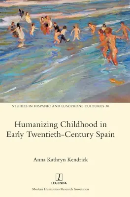 Umanizarea copilăriei în Spania începutului de secol XX - Humanizing Childhood in Early Twentieth-Century Spain